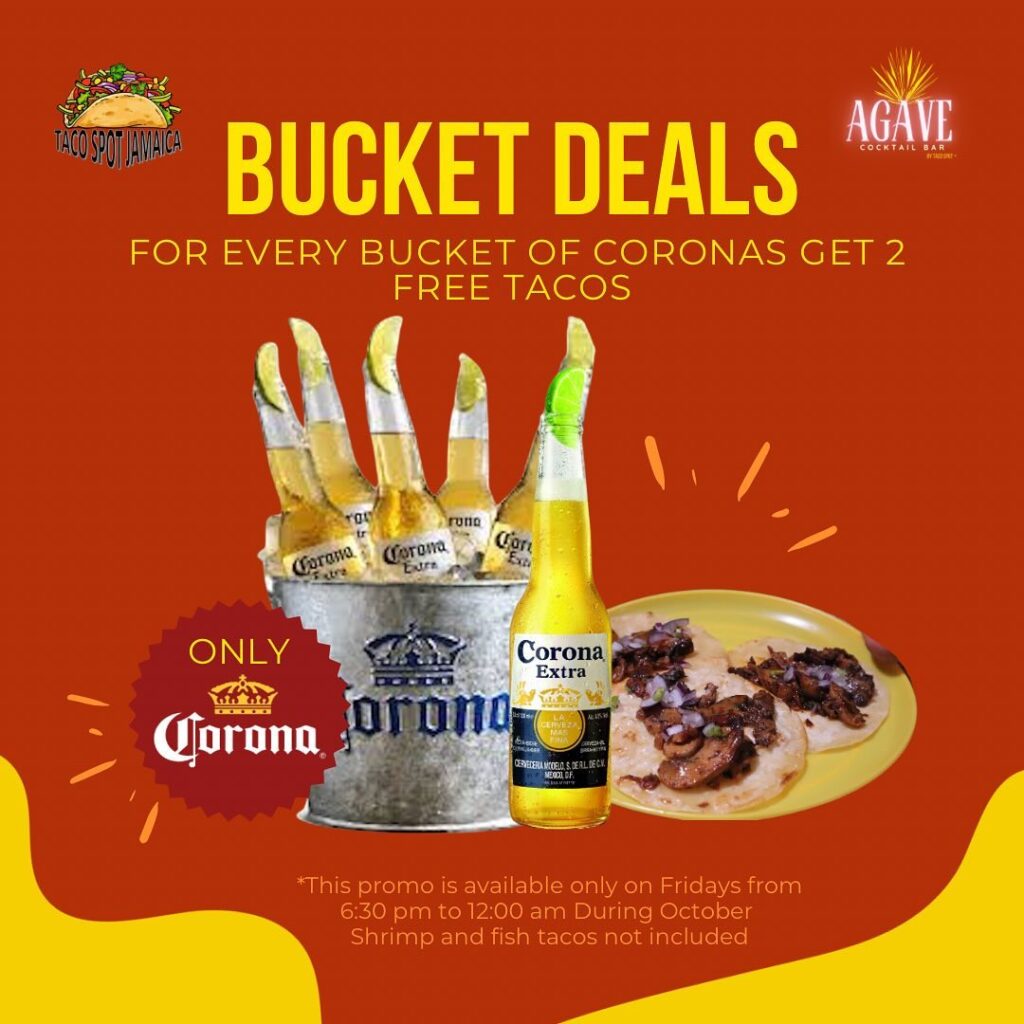 For every bucket of coronas get 2 free tacos